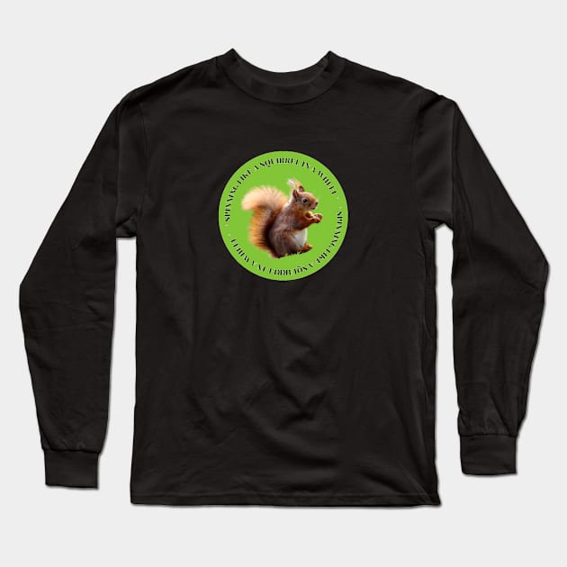 spinning like a squirrel in wheel Long Sleeve T-Shirt by creative.pro100